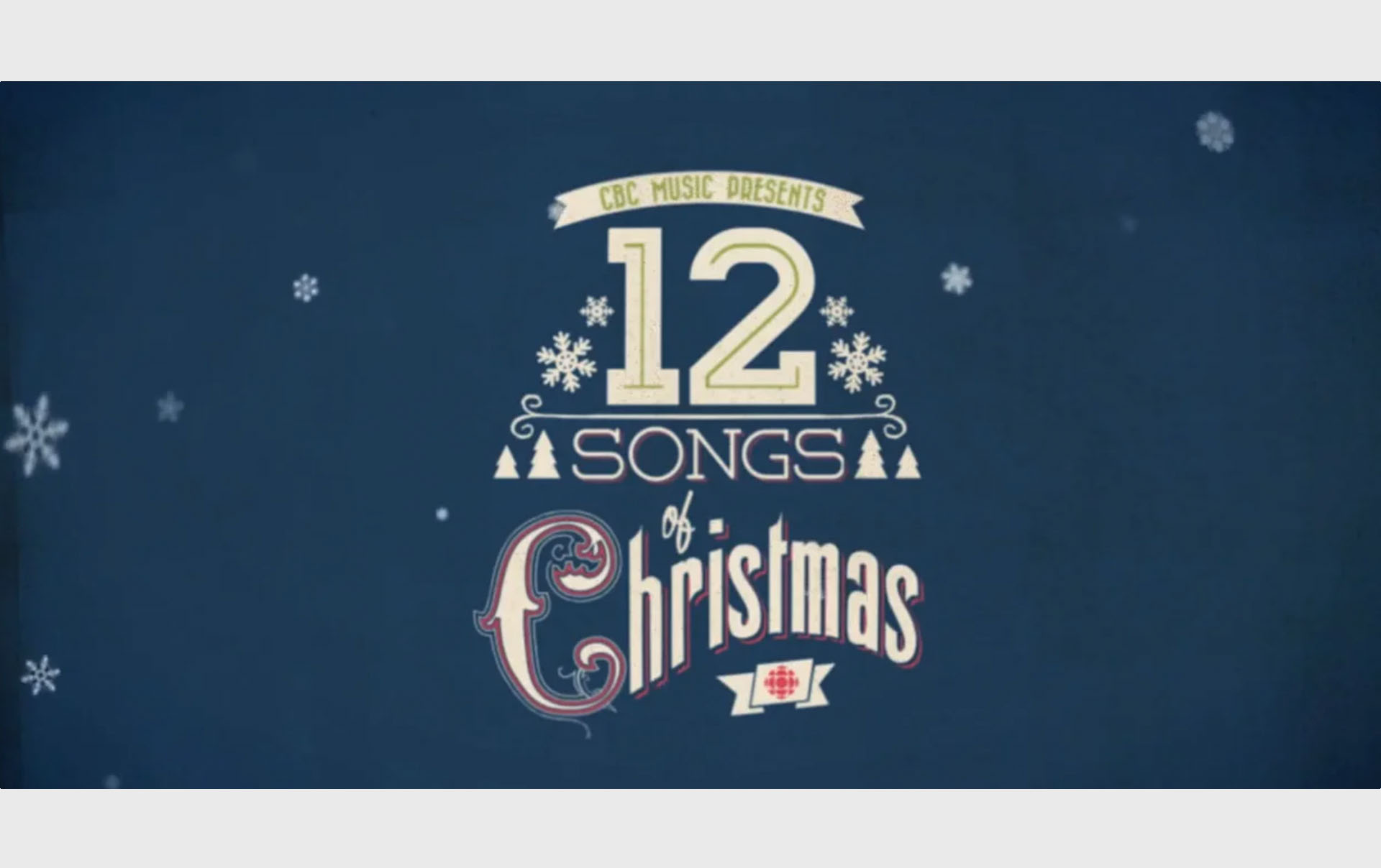 CBC – ’12 Songs of Christmas’ (TV Special)